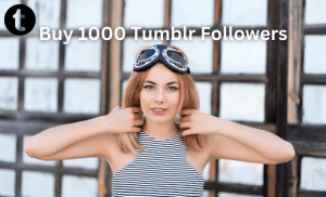 Buy 1000 Tumblr Followers Now