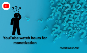 YouTube watch hours for monetization FAQ