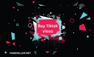 Buy Tiktok views Now