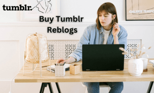 Buy Tumblr Reblogs FAQ