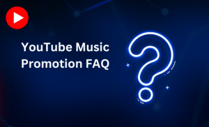 YouTube Music Promotion FAQ