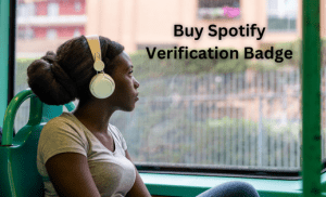 Buy Spotify Verification Badge Here