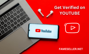 Get Verified on YouTube Here