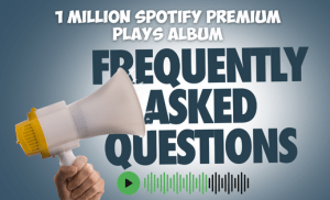 1 Million Spotify Premium Plays Album FAQ