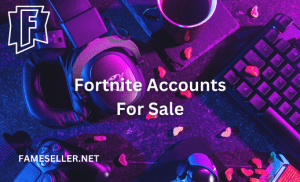 Fortnite Accounts For Sale