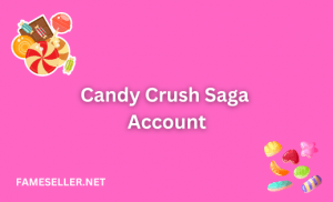 Get Candy Crush Saga Account