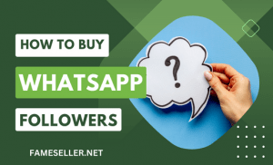 Buy WhatsApp Followers FAQ