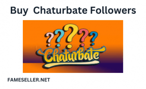Buy Chaturbate Followers FAQ