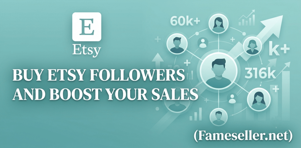 Buy Etsy Followers Buy Etsy Followers for Long-Term Shop Growth