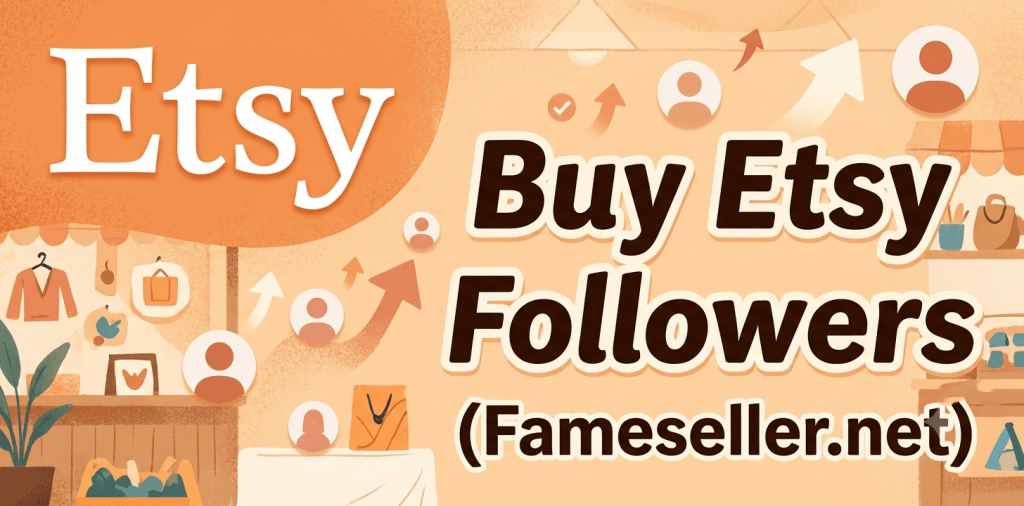 Buy Etsy followers service to grow your Etsy shop and increase follower engagement