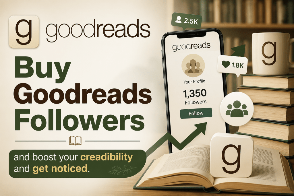 Buy Goodreads Followers service with safe and reliable delivery
